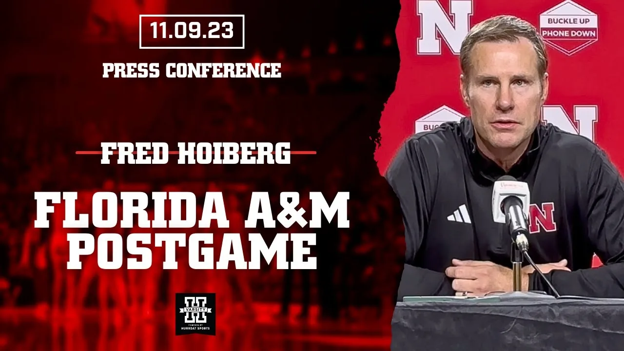 Nebraska Basketball Takes Down Florida A&M | Fred Hoiberg | Press Conference Nov. 9, 2023