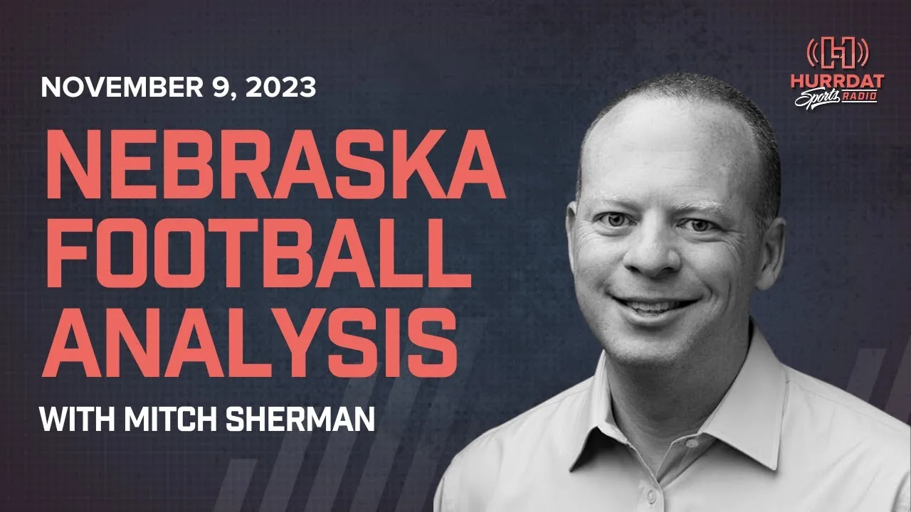 Nebraska Football Analysis w/ Mitch Sherman | Hurrdat Sports Radio