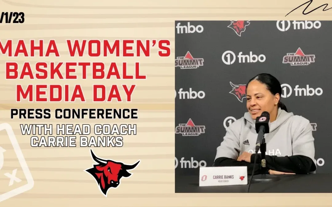 Omaha Women’s Basketball Preseason Presser With Head Coach Carrie Banks